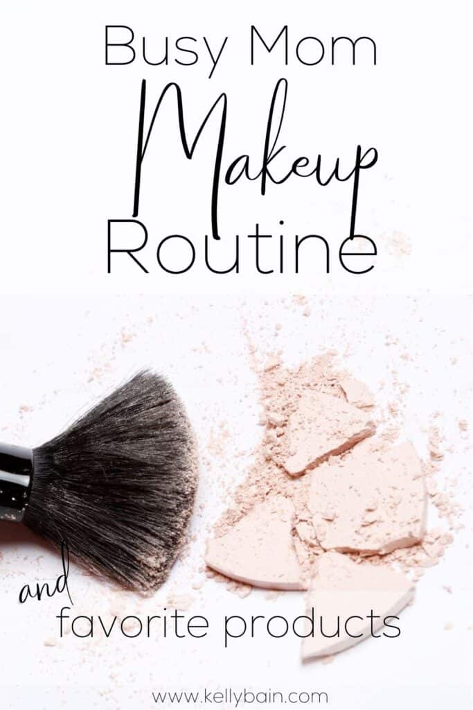 Busy mom 5 minute makeup routine and products